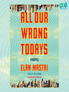 Cover image for All Our Wrong Todays